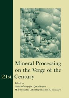 Mineral Processing on the Verge of the 21st Century : Proceedings of the 8th International Mineral Processing Symposium, Antalya, Turkey, 16-18 October 2000