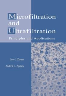 Microfiltration and Ultrafiltration : Principles and Applications