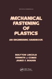 Mechanical Fastening of Plastics : An Engineering Handbook