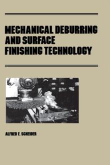 Mechanical Deburring and Surface Finishing Technology