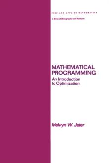 Mathematical Programming : An Introduction to Optimization