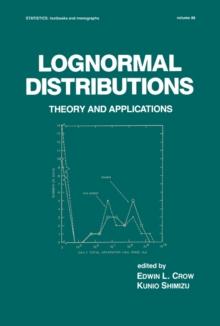 Lognormal Distributions : Theory and Applications