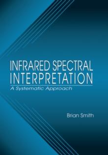 Infrared Spectral Interpretation : A Systematic Approach