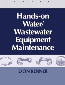 Hands On Water and Wastewater Equipment Maintenance, Volume II