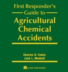 First Responder's Guide to Agricultural Chemical Accidents