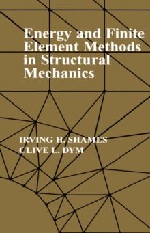 Energy and Finite Element Methods In Structural Mechanics : SI Units