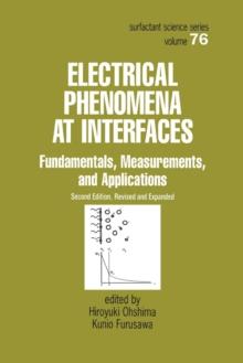 Electrical Phenomena at Interfaces : Fundamentals: Measurements, and Applications