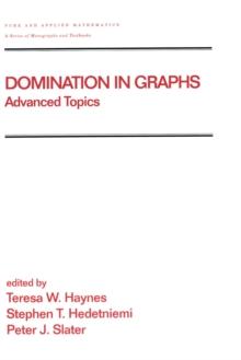 Domination in Graphs : Volume 2: Advanced Topics