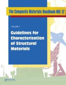 Composite Materials Handbook-MIL 17, Volume I : Guidelines for Characterization of Structural Materials