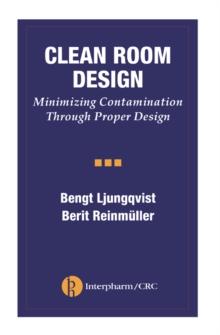 Clean Room Design : Minimizing Contamination Through Proper Design