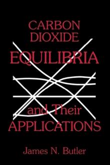 Carbon Dioxide Equilibria and Their Applications