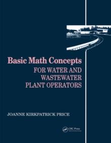 Basic Math Concepts : For Water and Wastewater Plant Operators