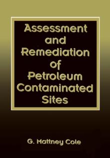 Assessment and Remediation of Petroleum Contaminated Sites