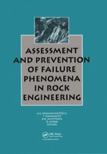 Assessment and Prevention of Failure Phenomena in Rock Engineering