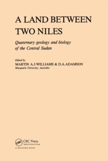 A Land Between Two Niles : Quaternary geology and biology of the Central Sudan