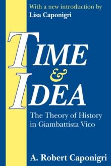 Time and Idea : The Theory of History in Giambattista Vico