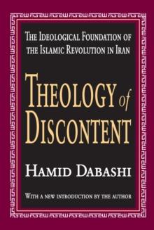 Theology of Discontent : The Ideological Foundation of the Islamic Revolution in Iran