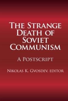 The Strange Death of Soviet Communism : A Postscript