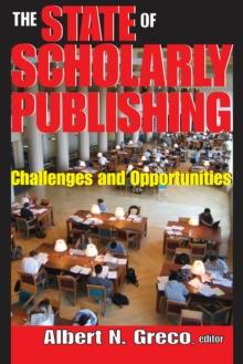 The State of Scholarly Publishing : Challenges and Opportunities