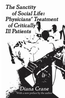 The Sanctity of Social Life : Physicians Treatment of Critically Ill Patients