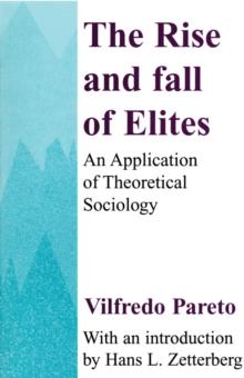 The Rise and Fall of Elites : Application of Theoretical Sociology