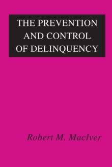 The Prevention and Control of Delinquency