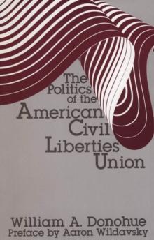 The Politics of the American Civil Liberties Union