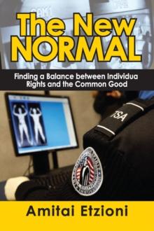 The New Normal : Finding a Balance Between Individual Rights and the Common Good