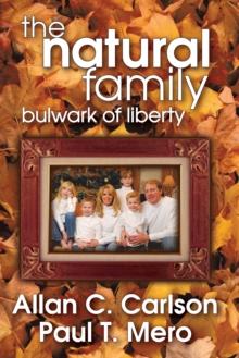 The Natural Family : Bulwark of Liberty