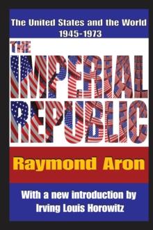 The Imperial Republic : The United States and the World 1945-1973