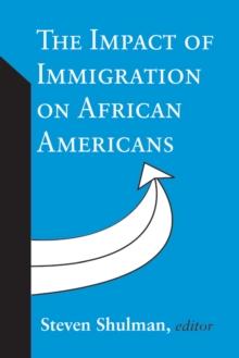 The Impact of Immigration on African Americans