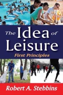 The Idea of Leisure : First Principles