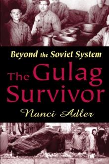 The Gulag Survivor : Beyond the Soviet System