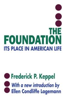 The Foundation : Its Place in American Life