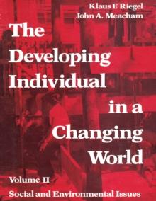 The Developing Individual in a Changing World : Volume 2, Social and Environmental Isssues