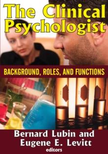 The Clinical Psychologist : Background, Roles, and Functions