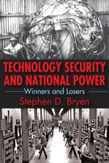 Technology Security and National Power : Winners and Losers