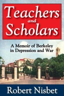 Teachers and Scholars : A Memoir of Berkeley in Depression and War