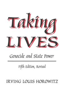 Taking Lives : Genocide and State Power