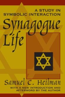 Synagogue Life : A Study in Symbolic Interaction