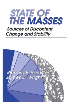 State of the Masses : Sources of Discontent, Change and Stability