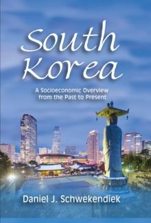 South Korea : A Socioeconomic Overview from the Past to Present