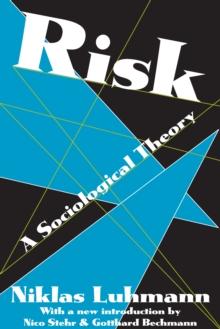 Risk : A Sociological Theory