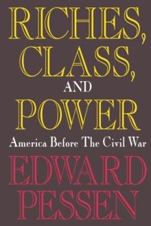 Riches, Class, and Power : United States Before the Civil War