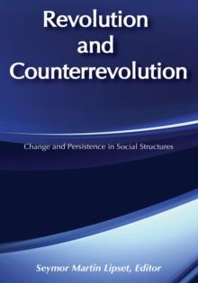 Revolution and Counterrevolution : Change and Persistence in Social Structures