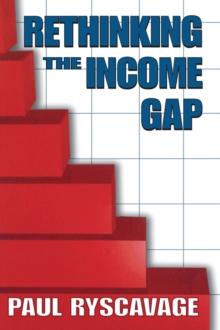 Rethinking the Income Gap : The Second Middle Class Revolution