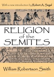 Religion of the Semites : The Fundamental Institutions