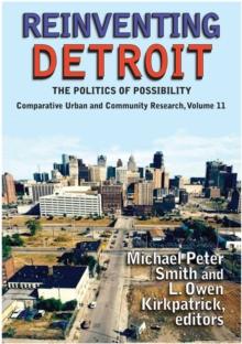 Reinventing Detroit : The Politics of Possibility