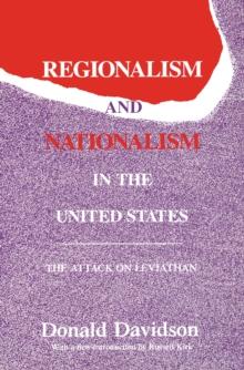 Regionalism and Nationalism in the United States : The Attack on "Leviathan"