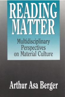 Reading Matter : Multidisciplinary Perspectives on Material Culture